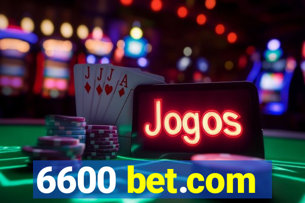 6600 bet.com